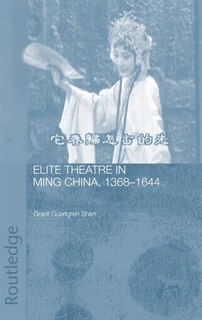 Couverture_Elite Theatre in Ming China, 1368-1644