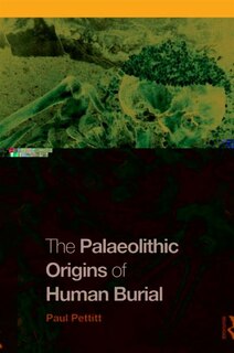 Front cover_The Palaeolithic Origins of Human Burial