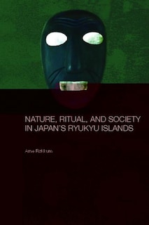Couverture_Nature, Ritual, and Society in Japan's Ryukyu Islands