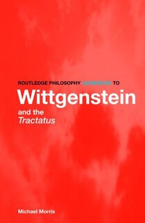 Front cover_Routledge Philosophy GuideBook to Wittgenstein and the Tractatus