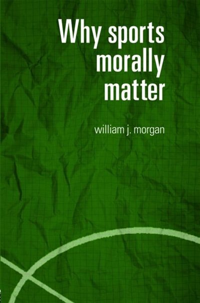 Couverture_Why Sports Morally Matter