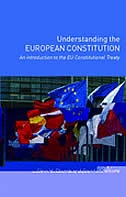 Understanding the European Constitution: An Introduction to the EU Constitutional Treaty