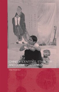 Couverture_Chinese Identities, Ethnicity and Cosmopolitanism