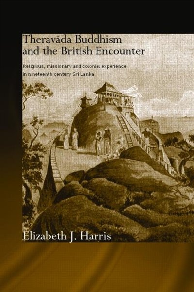 Front cover_Theravada Buddhism and the British Encounter