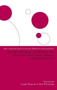 Front cover_Action Learning, Leadership and Organizational Development in Public Services