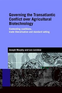 Couverture_Governing the Transatlantic Conflict over Agricultural Biotechnology