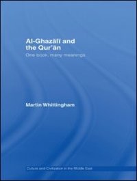 Al-Ghazali and the Qur'an: One Book, Many Meanings