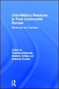 Couverture_Civil-Military Relations in Post-Communist Europe
