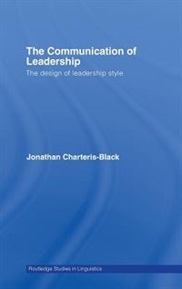 The Communication of Leadership: The Design of Leadership Style