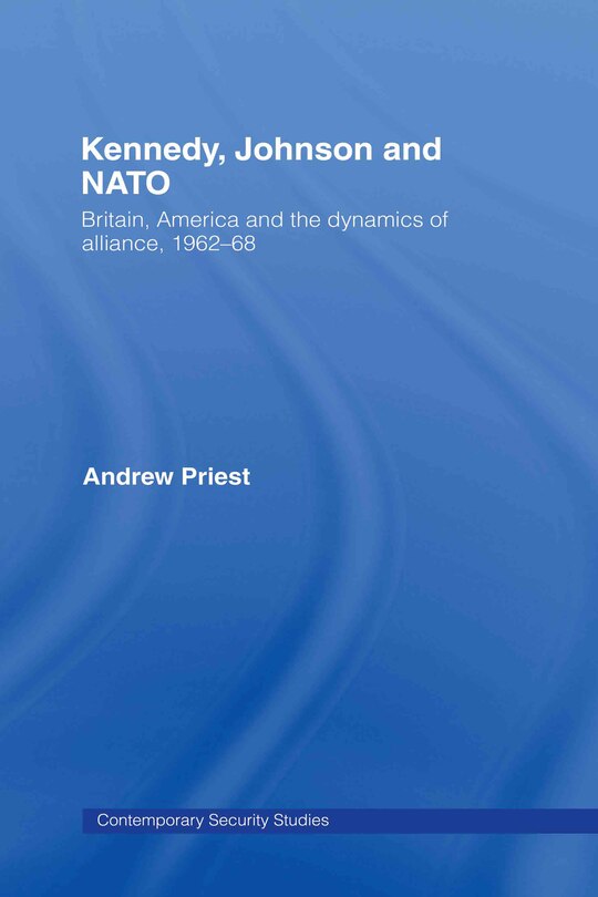 Front cover_Kennedy, Johnson and NATO