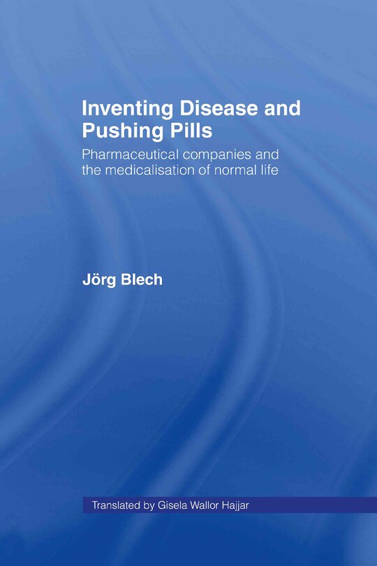 Front cover_Inventing Disease and Pushing Pills