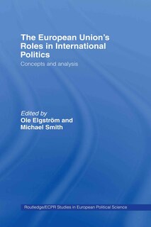 Couverture_The European Union's Roles in International Politics
