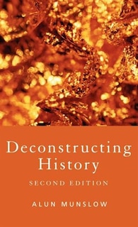 Deconstructing History