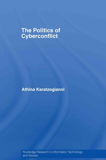 Front cover_The Politics of Cyberconflict