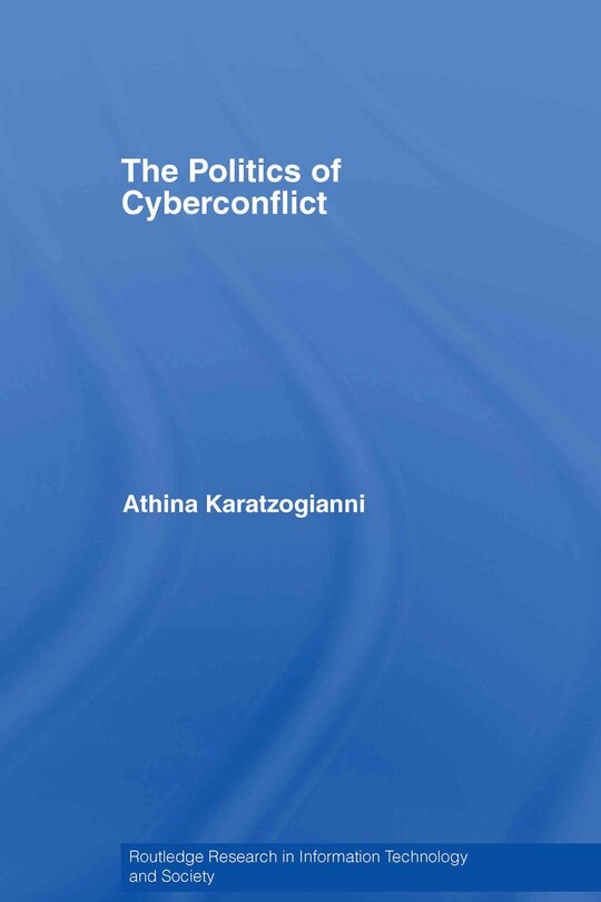 Front cover_The Politics of Cyberconflict