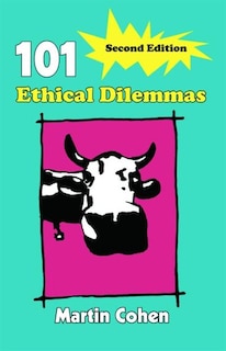 Front cover_101 Ethical Dilemmas