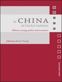 If China Attacks Taiwan: Military Strategy, Politics and Economics