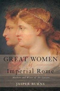 Front cover_Great Women Of Imperial Rome