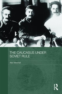 Front cover_The Caucasus Under Soviet Rule