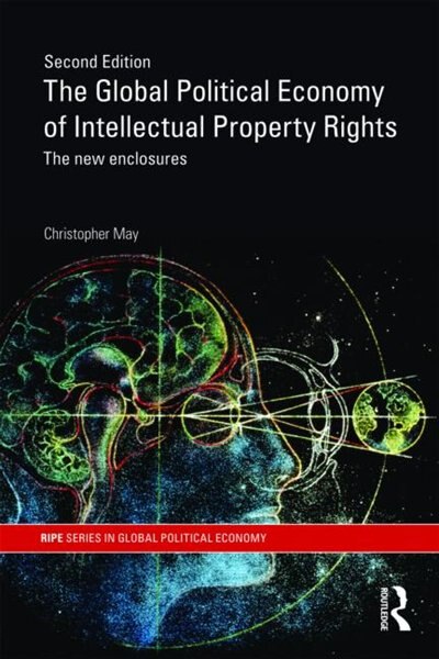 Couverture_The Global Political Economy of Intellectual Property Rights, 2nd ed