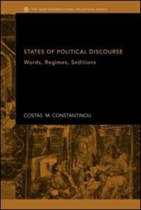 States of Political Discourse: Words, Regimes, Seditions