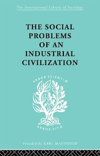 Couverture_The Social Problems of an Industrial Civilisation