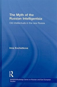 Front cover_The Myth of the Russian Intelligentsia