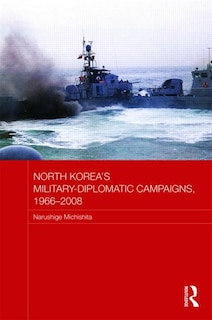 Front cover_North Korea's Military-Diplomatic Campaigns, 1966-2008