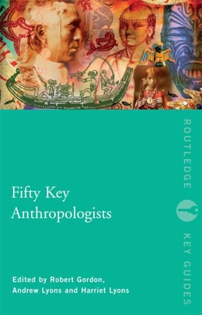 Front cover_Fifty Key Anthropologists