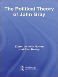 The Political Theory of John Gray