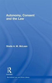 Front cover_Autonomy, Consent and the Law