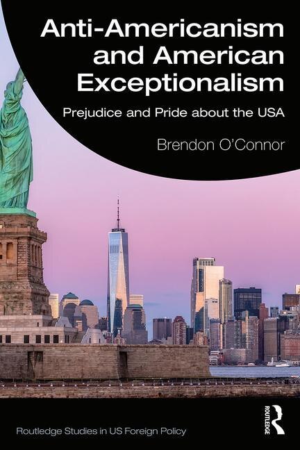 Front cover_Anti-americanism And American Exceptionalism