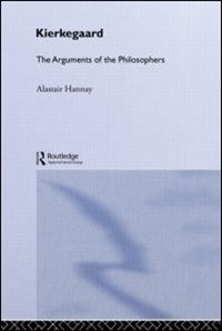 Kierkegaard: The Arguments of the Philosophers