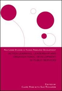 Front cover_Action Learning, Leadership And Organizational Development In Public Services