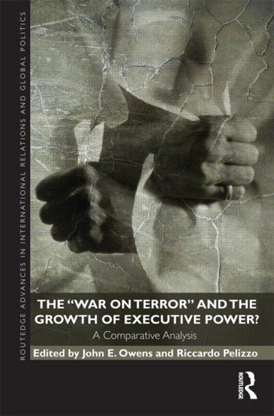 Front cover_The War on Terror and the Growth of Executive Power?
