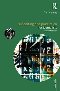 Front cover_Subediting and Production for Journalists