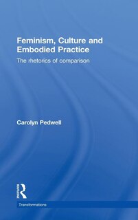 Front cover_Feminism, Culture And Embodied Practice