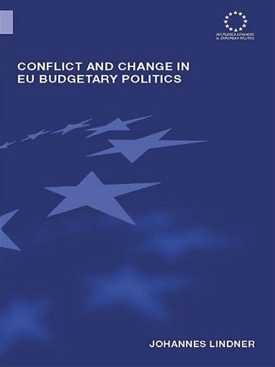 Front cover_Conflict and Change in EU Budgetary Politics