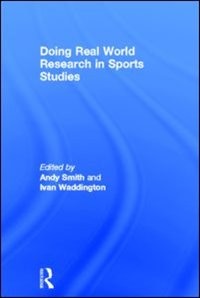 Front cover_Doing Real World Research In Sports Studies