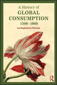Front cover_A History Of Global Consumption