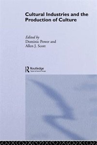 Couverture_Cultural Industries And The Production Of Culture