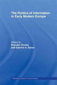 Couverture_Politics of Information in Early Modern Europe