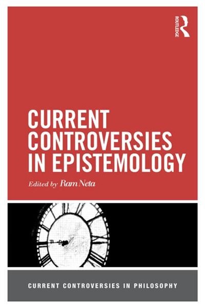 Front cover_Current Controversies In Epistemology