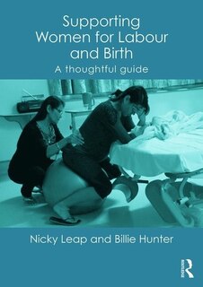 Front cover_Supporting Women For Labour And Birth