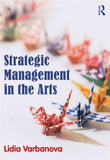 Front cover_Strategic Management In The Arts