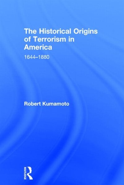 Front cover_The Historical Origins of Terrorism in America