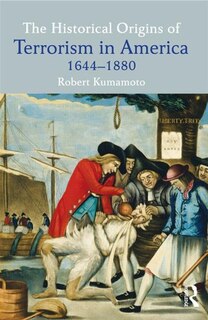 Front cover_The Historical Origins of Terrorism in America