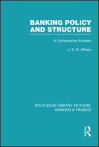 Front cover_Banking Policy And Structure (rle Banking And Finance)