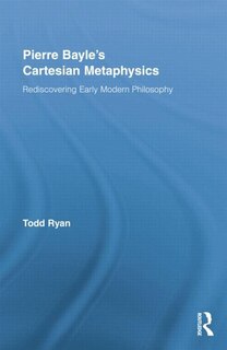 Couverture_Pierre Bayle's Cartesian Metaphysics