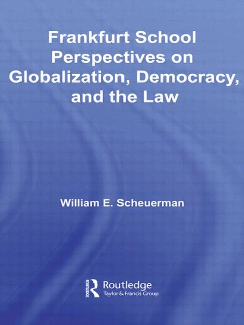 Front cover_Frankfurt School Perspectives on Globalization, Democracy, and the Law